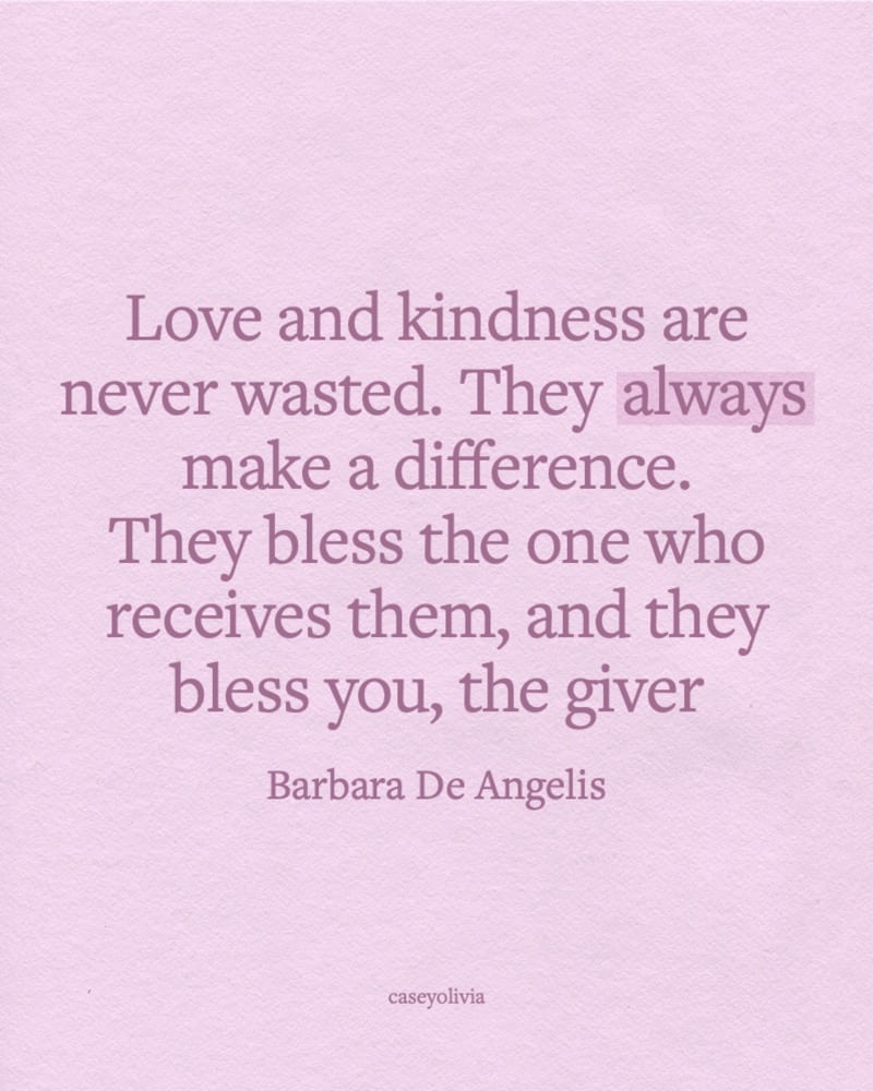 barbara de angelis love and kindness saying