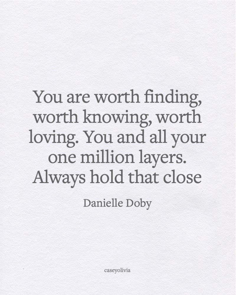 danielle doby you are worth it quote