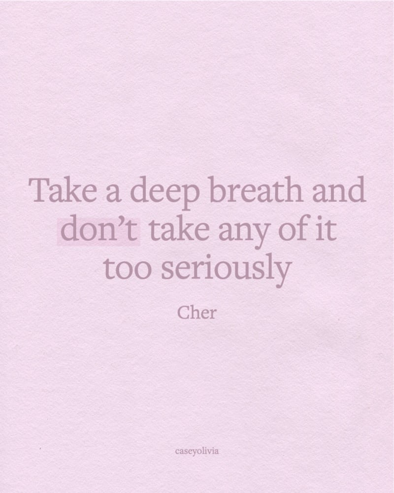 take a deep breath cher