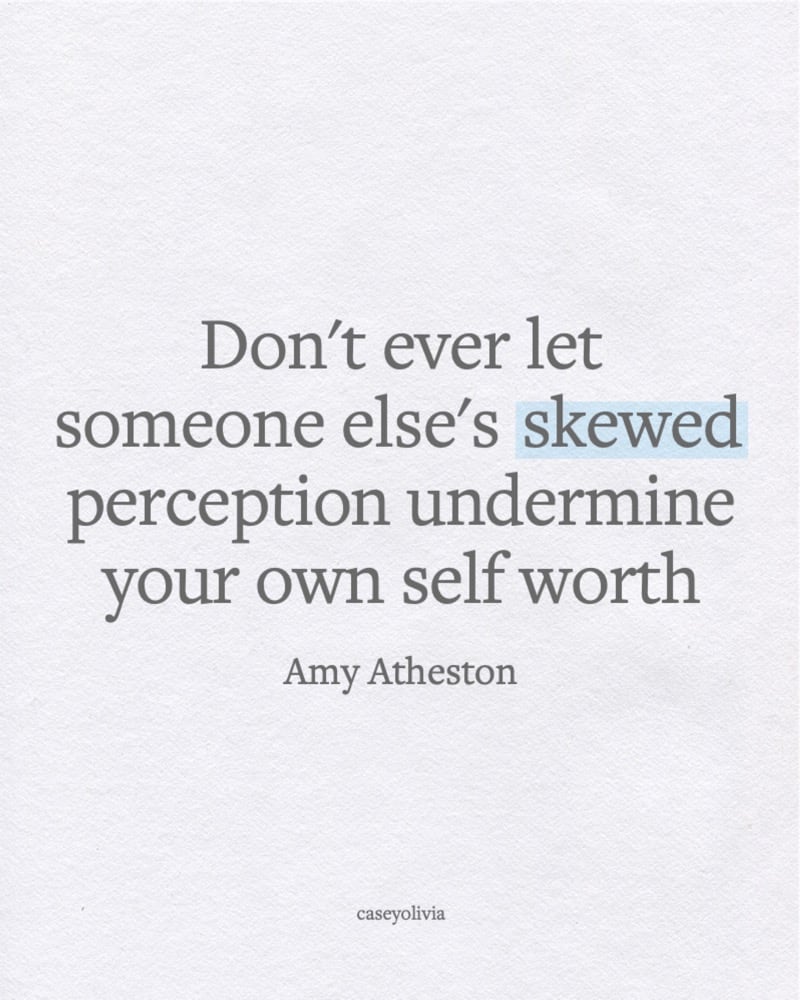 self worth amy atheston quotation to change perspective