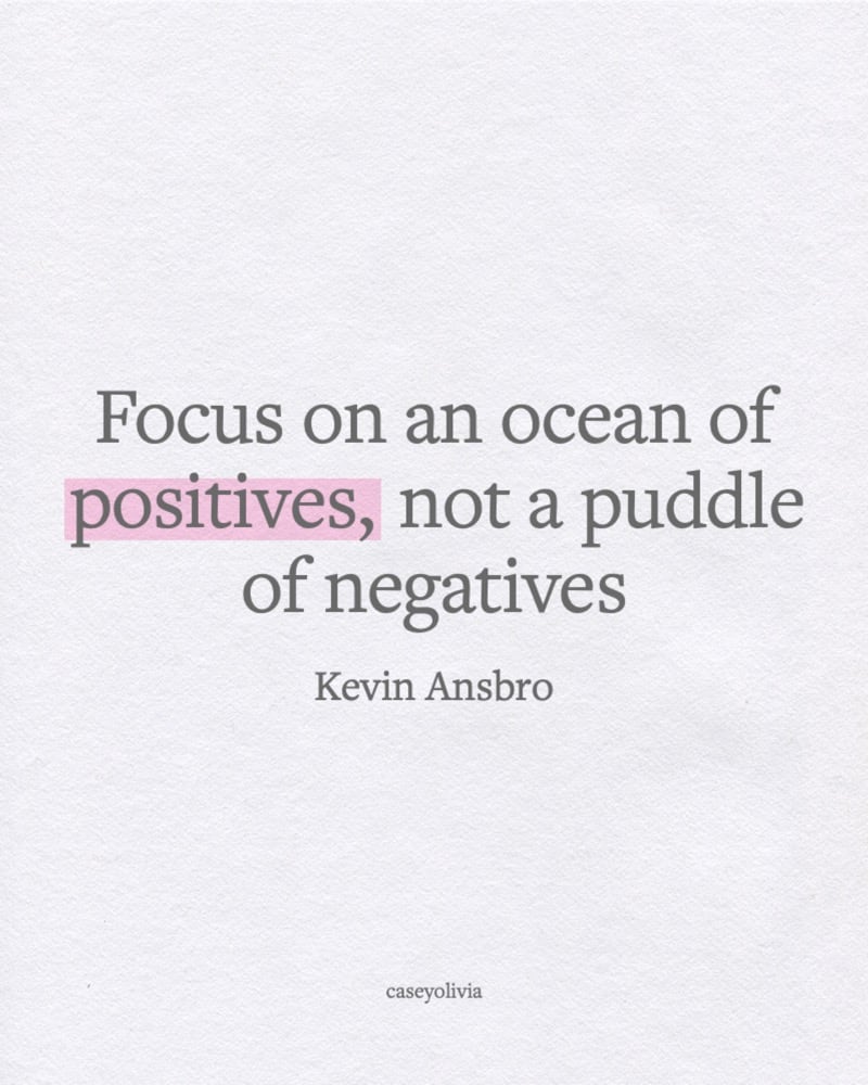 focus on an ocean of positives quotation