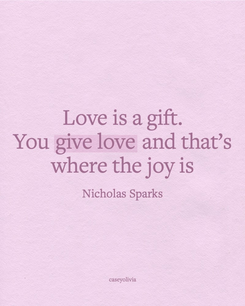 nicholas sparks love is a gift quote