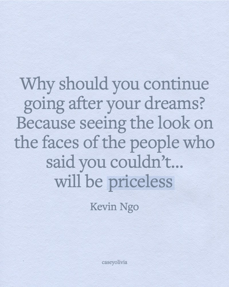 kevin ngo keep going for your dreams quote