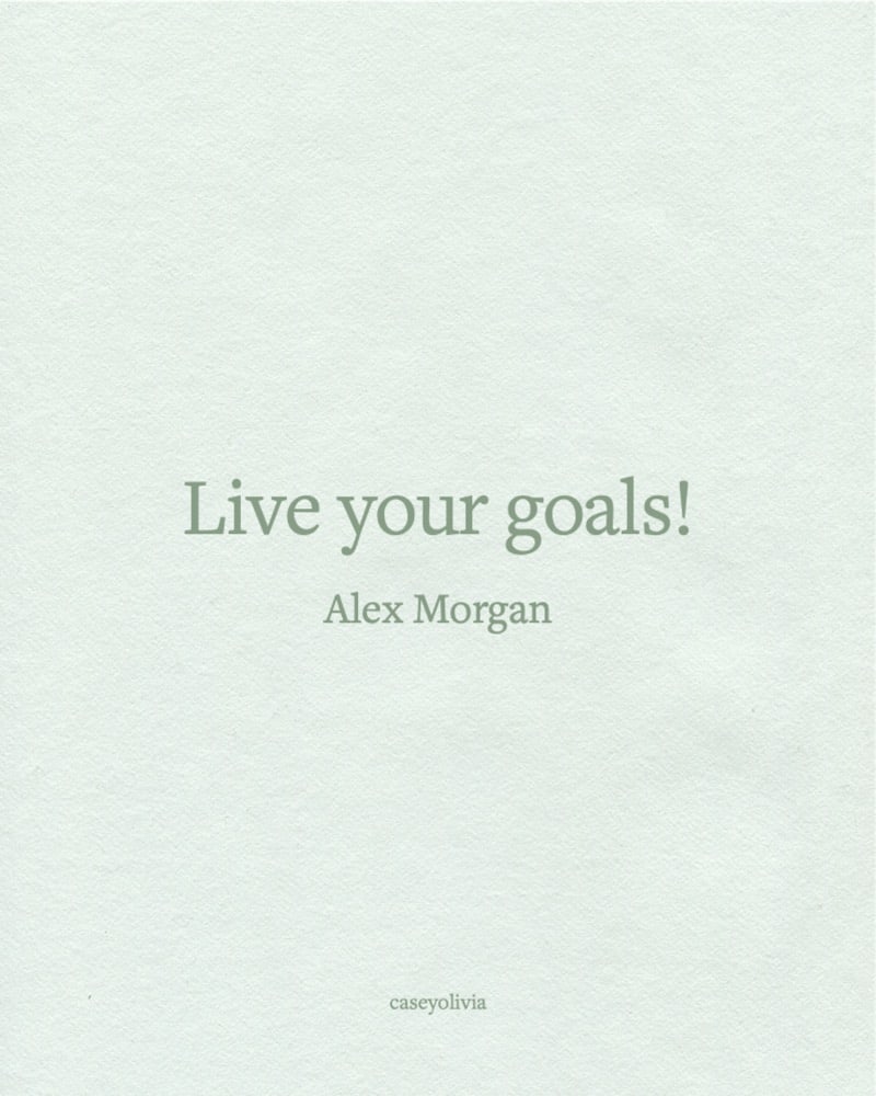 live your goals alex morgan