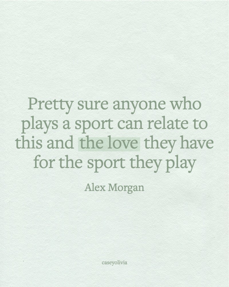 alex morgan love the sport quote