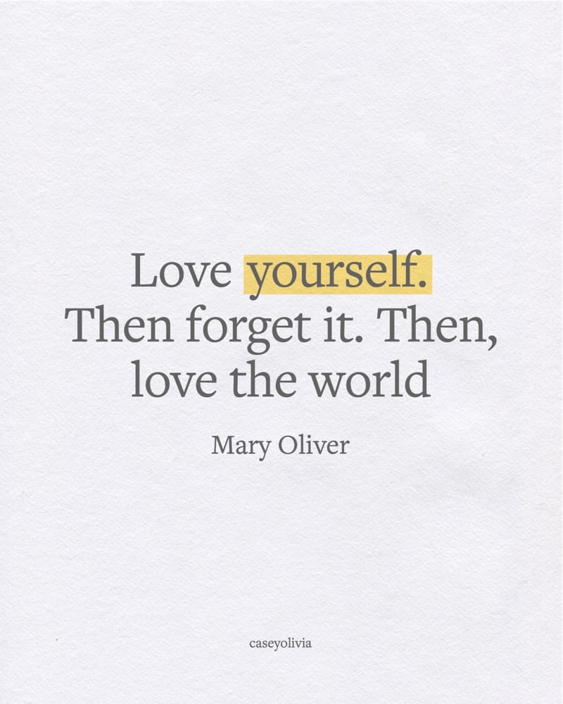 love yourself then love the world