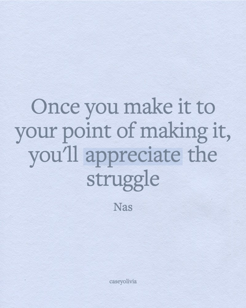 nas appreciate the struggle quote