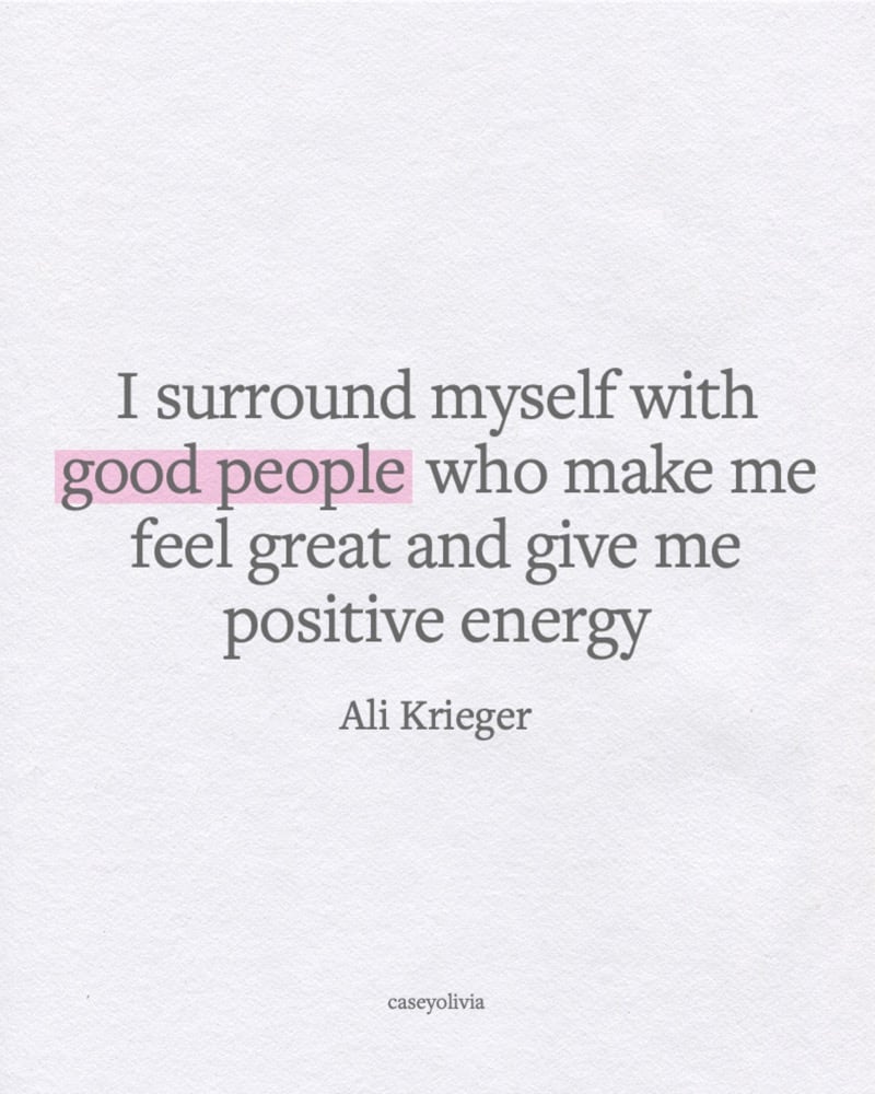 good people give me positive energy quote