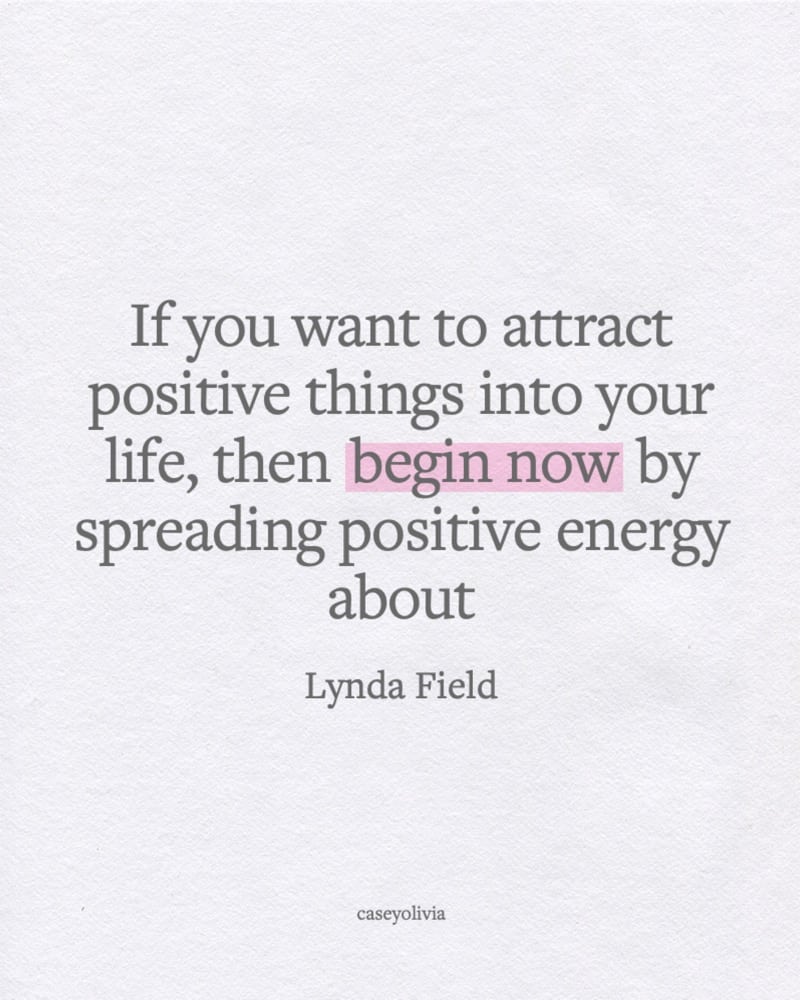 lynda field spreading positive energy quotation