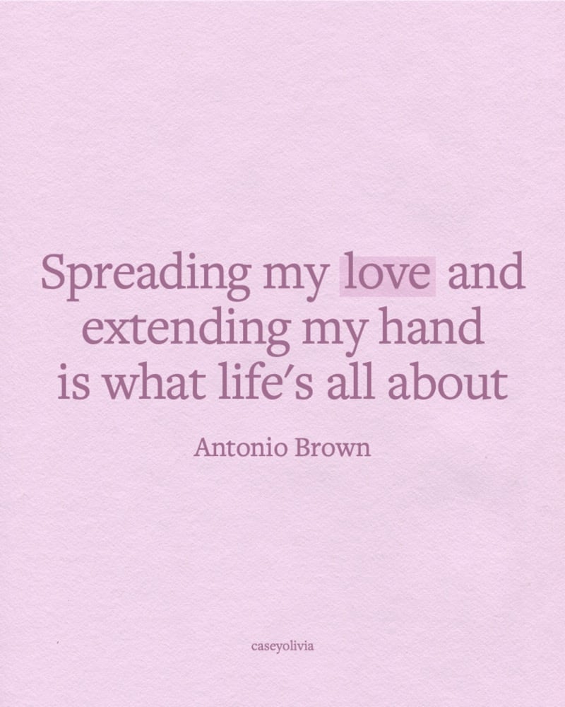 spreading love antonio brown short saying