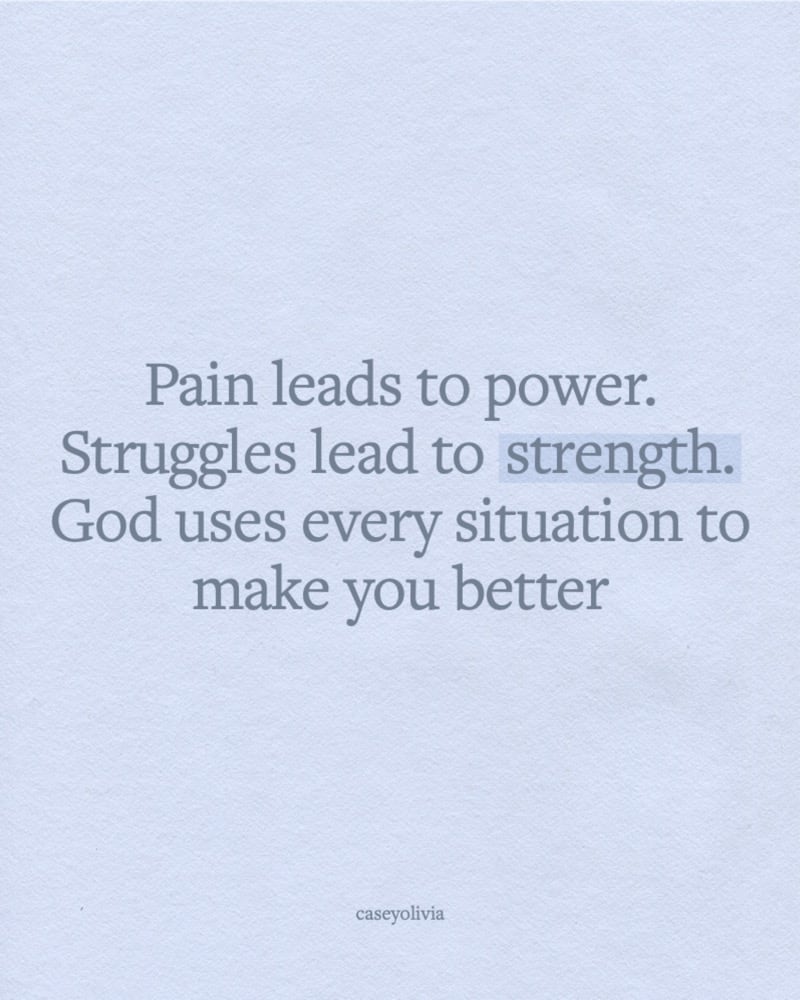 god uses every situation to make you better