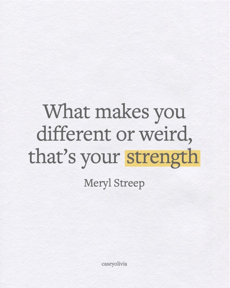 strength saying meryl streep