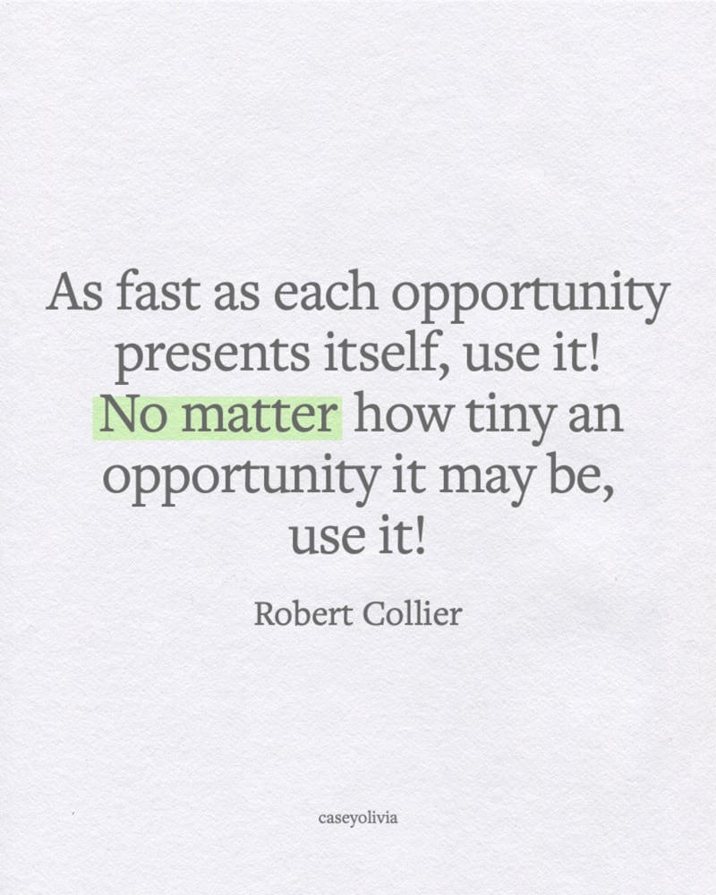fast as an opportunity robert collier quotation