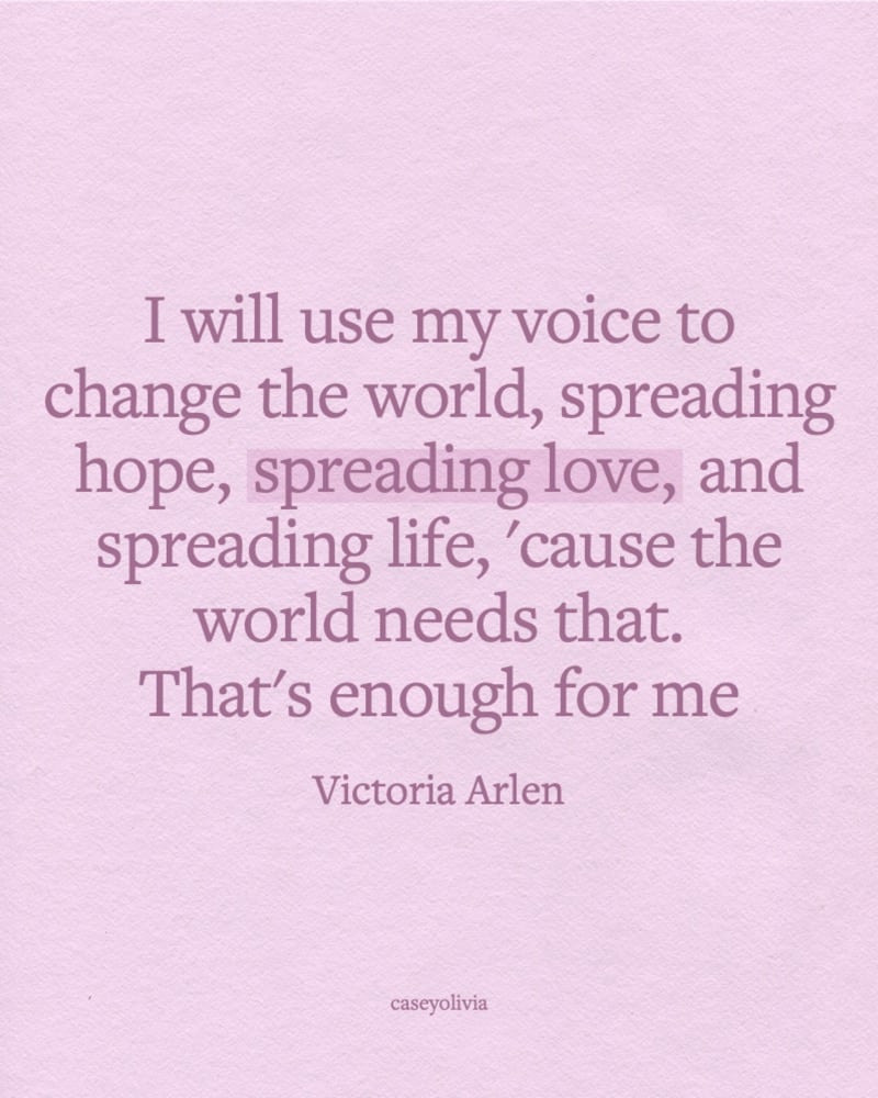 use my voice to change the world victoria arlen