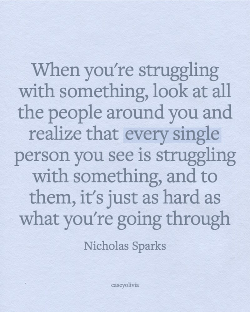 nicholas sparks saying to inspire about struggling