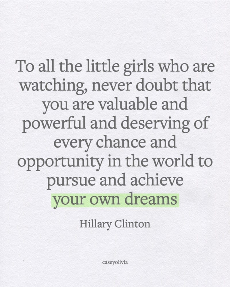 hillary clinton pursuit of your dreams empowering saying