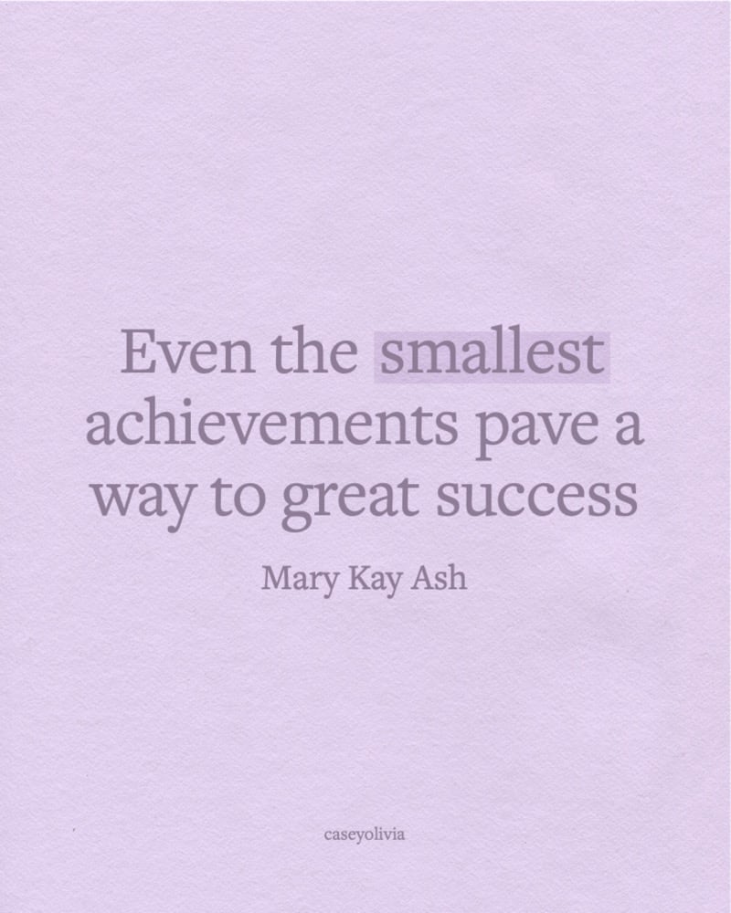 even the small achievements short quote