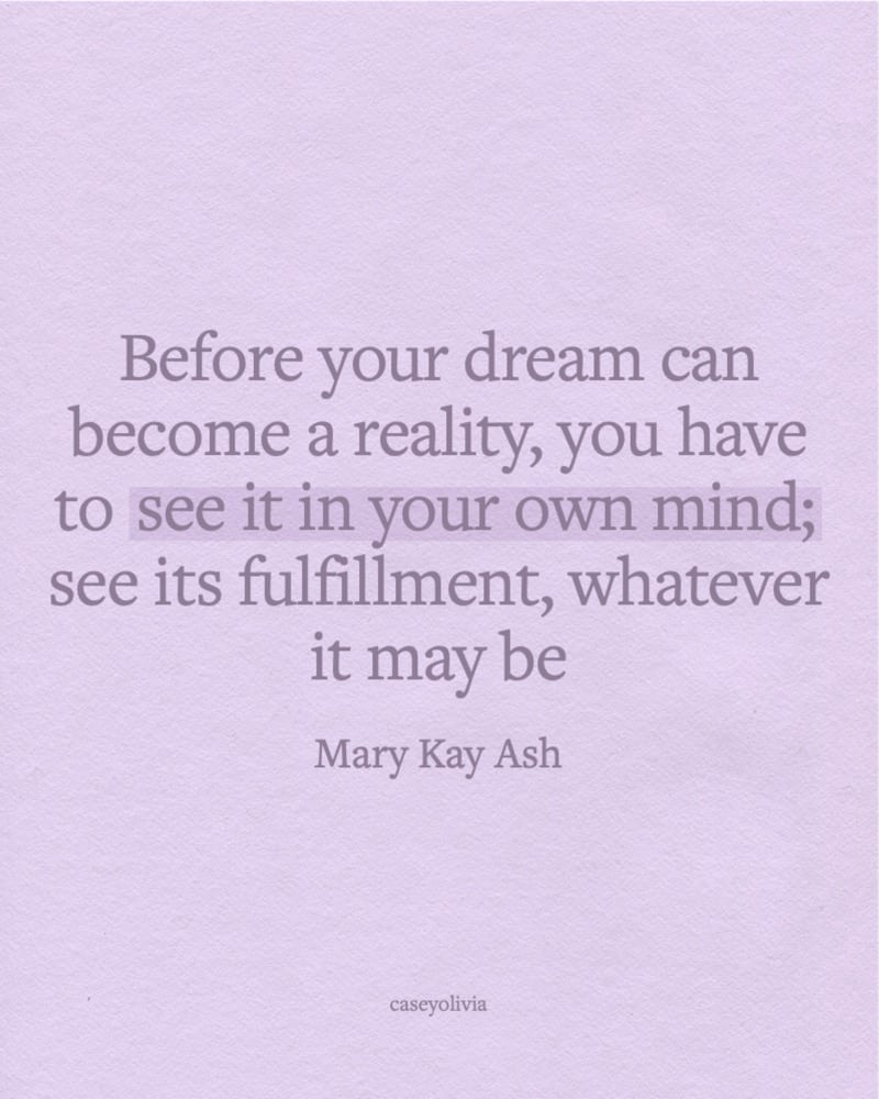 to see your dream in your own mind quote