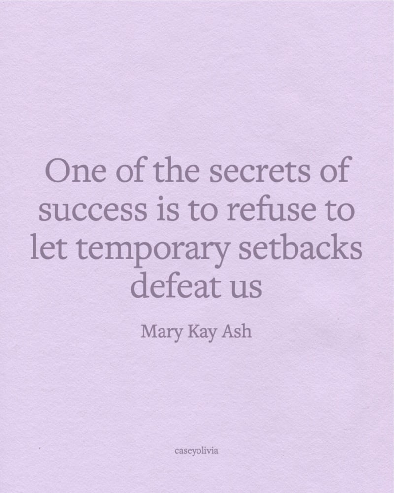 mary kay ash success is to refuse to let temporary setbacks