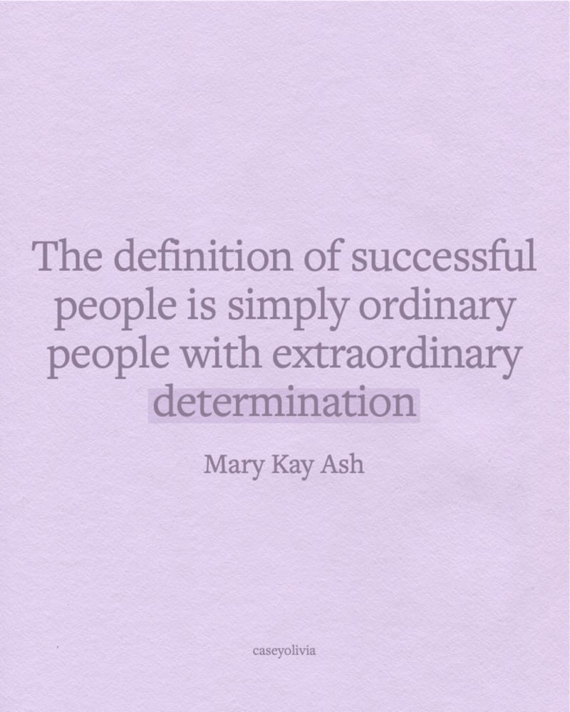 ordinary people with extraordinary determination quote