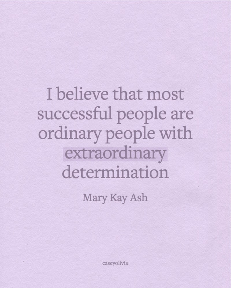 inspirational quote about extraordinary determination