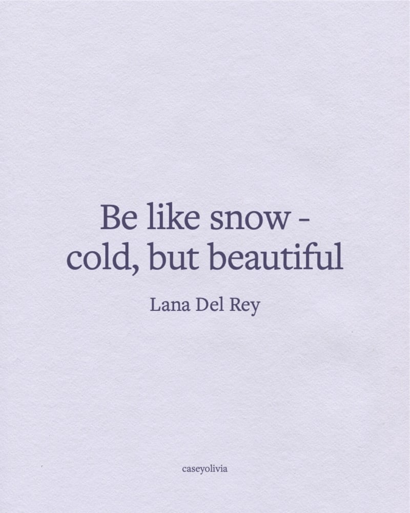 be like snow lana del rey