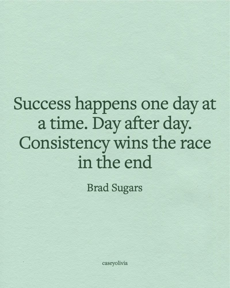 brad sugars success and consitency quote