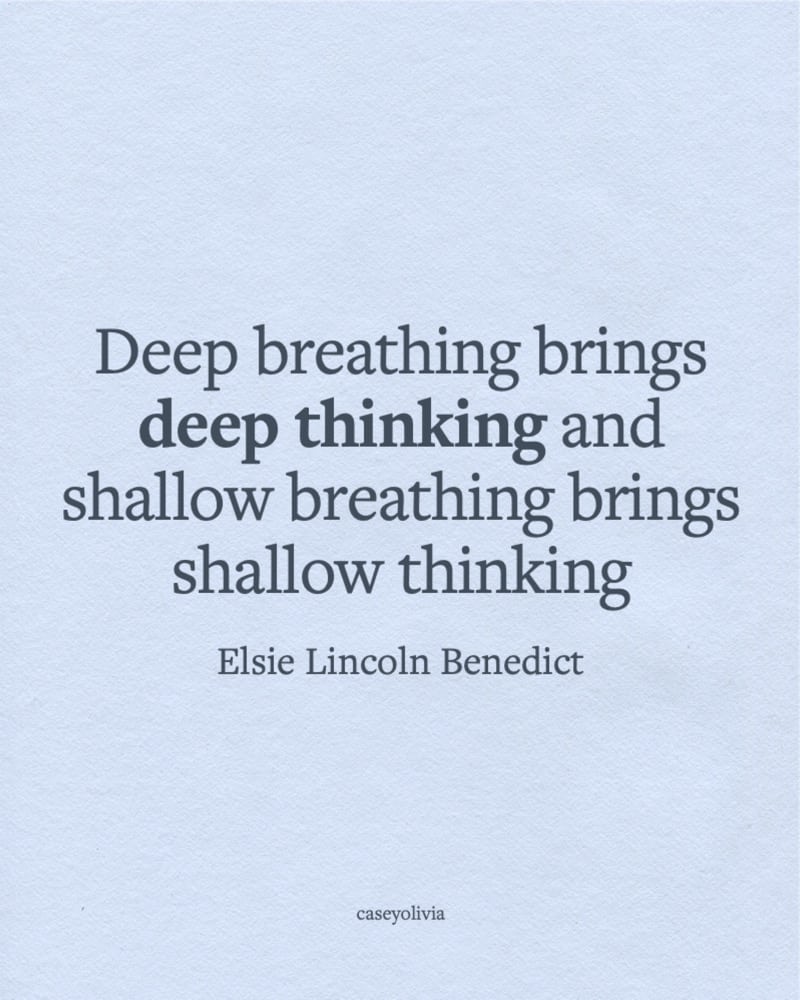 deep breathing brings deep thinking elsie lincoln benedict