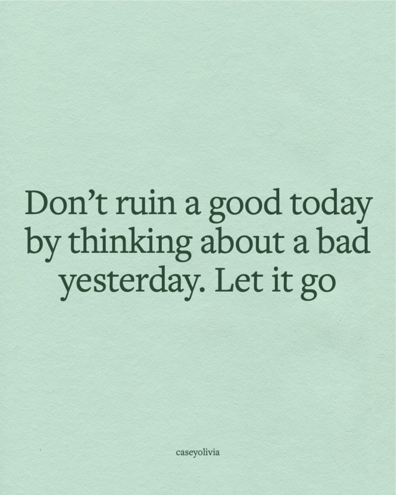 dont ruin a good today short quote
