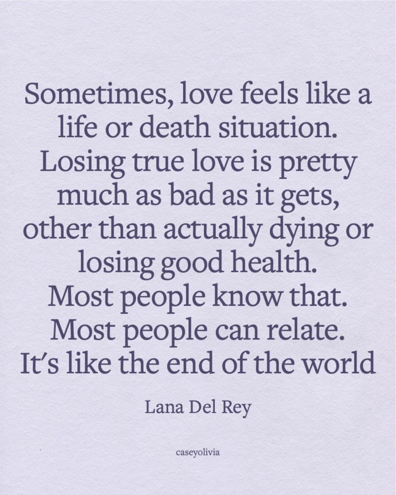 loss of true love is pretty much as bad as it gets quote