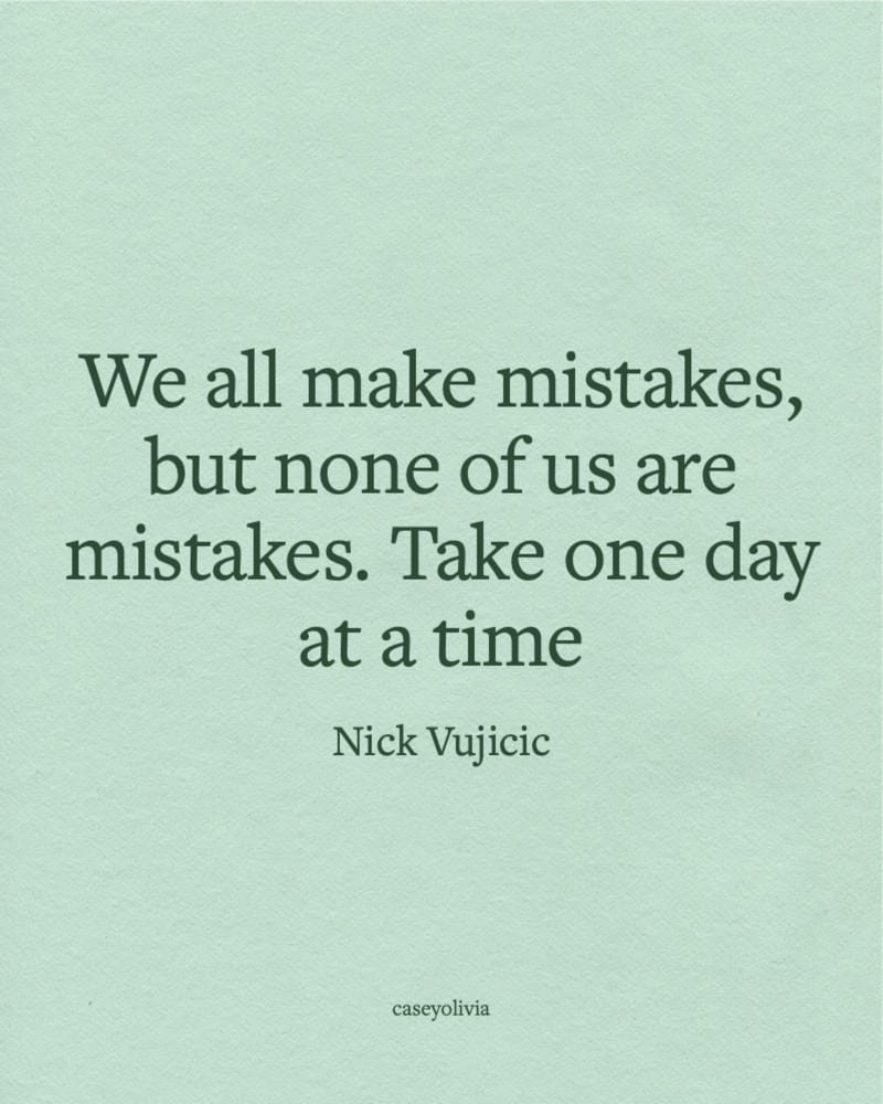 nick vujicic we all make mistakes