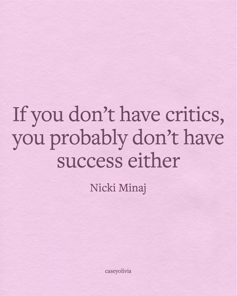 nicki minaj embrace the critics quote for motivation