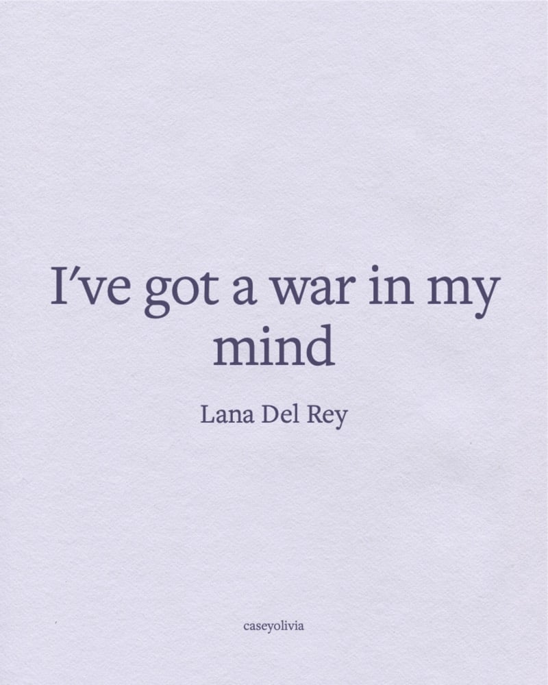 lana del rey have a war in my mind