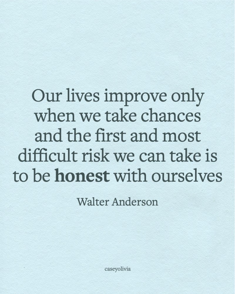become honest motivational saying from walter anderson