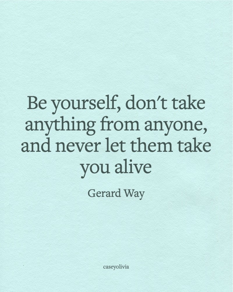 gerard way quote about being yourself