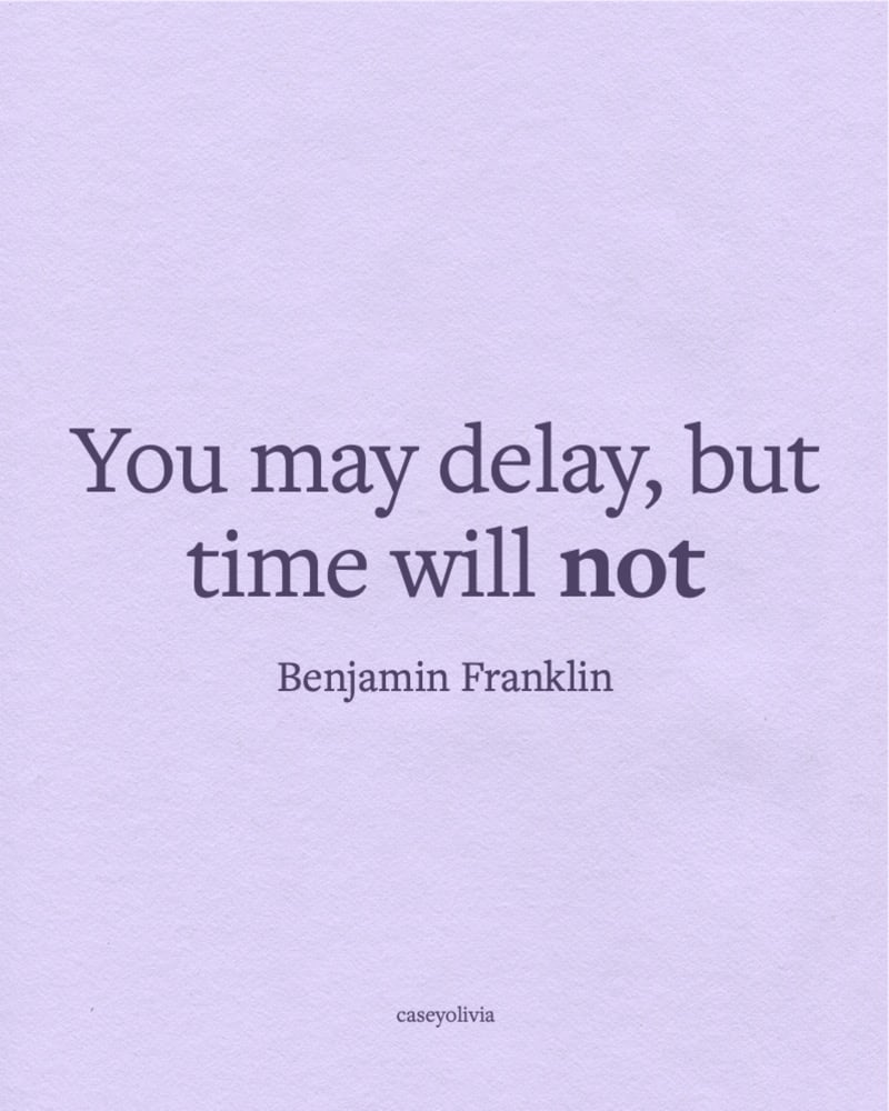 benjamin franklin time will not saying