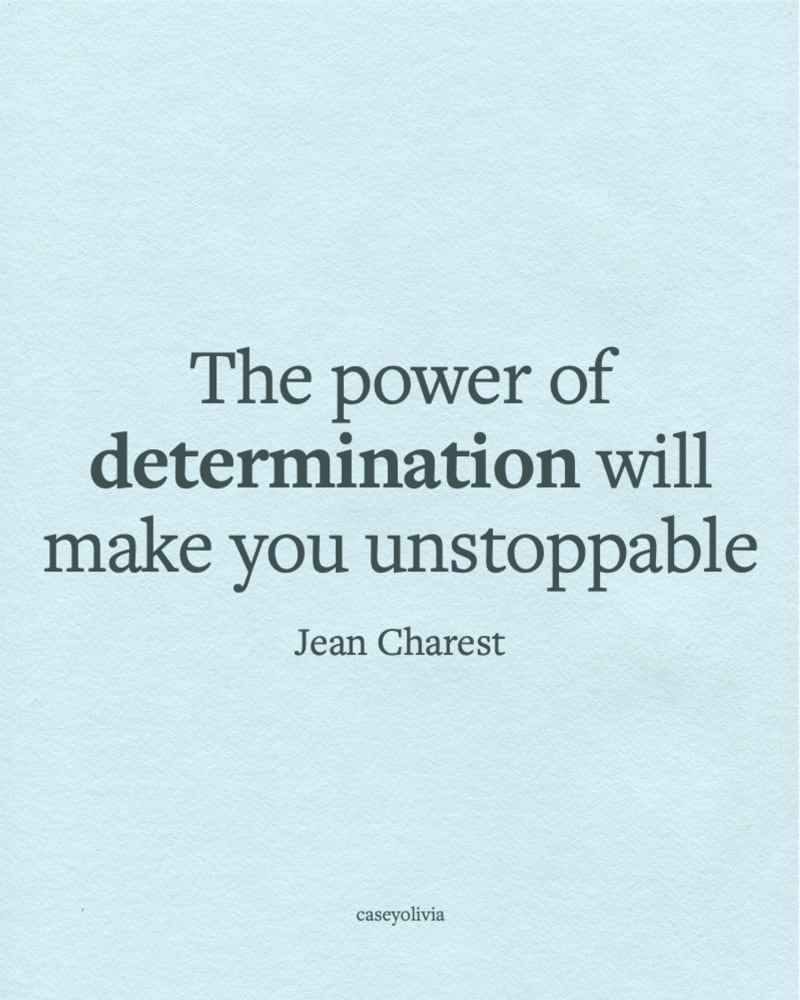 the power of determination jean charest quotation