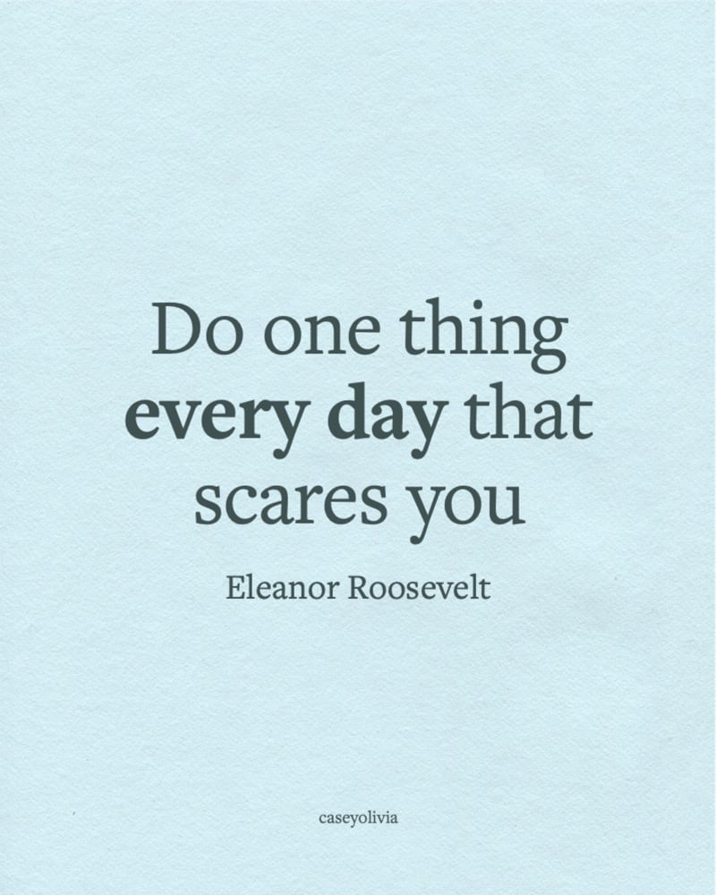 do one thing that scares you saying