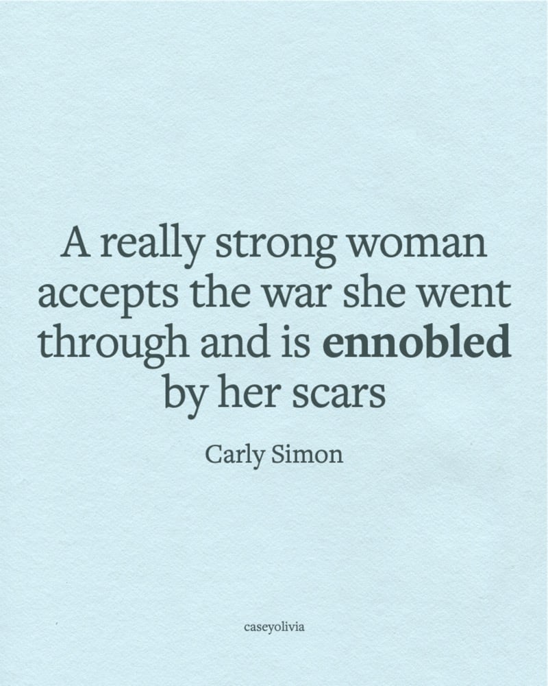 carly simon saying on how to keep strong