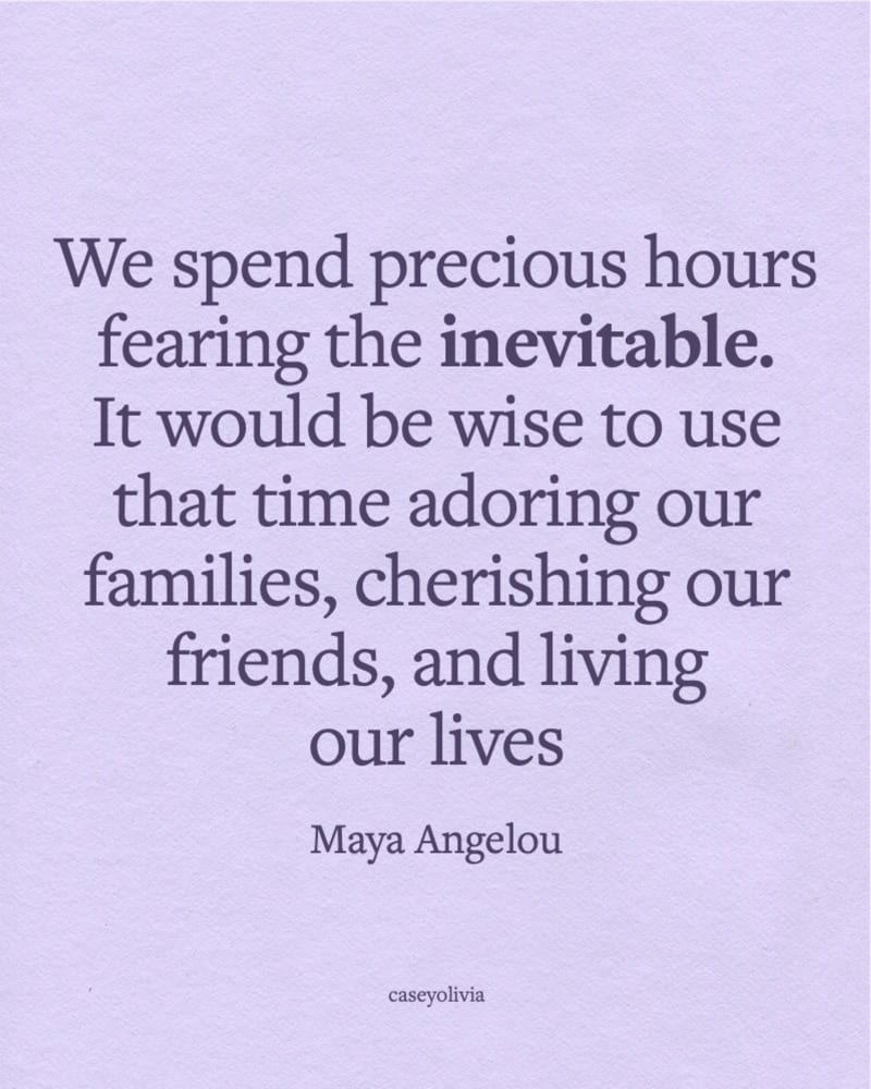 cherish family and friends in life quote maya angelou