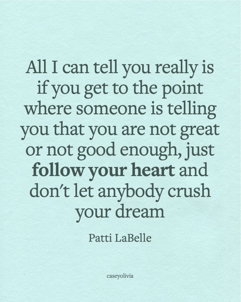 follow your heart quotation by patti labelle 