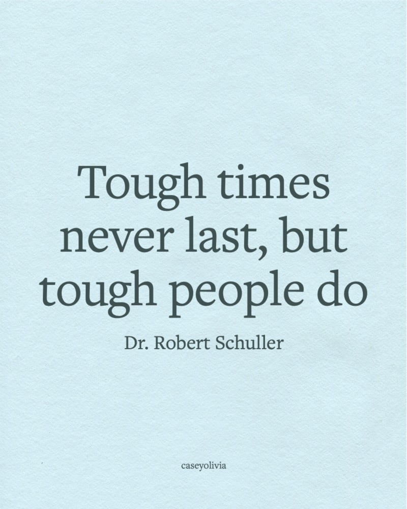 tough times never last dr robert schuller
