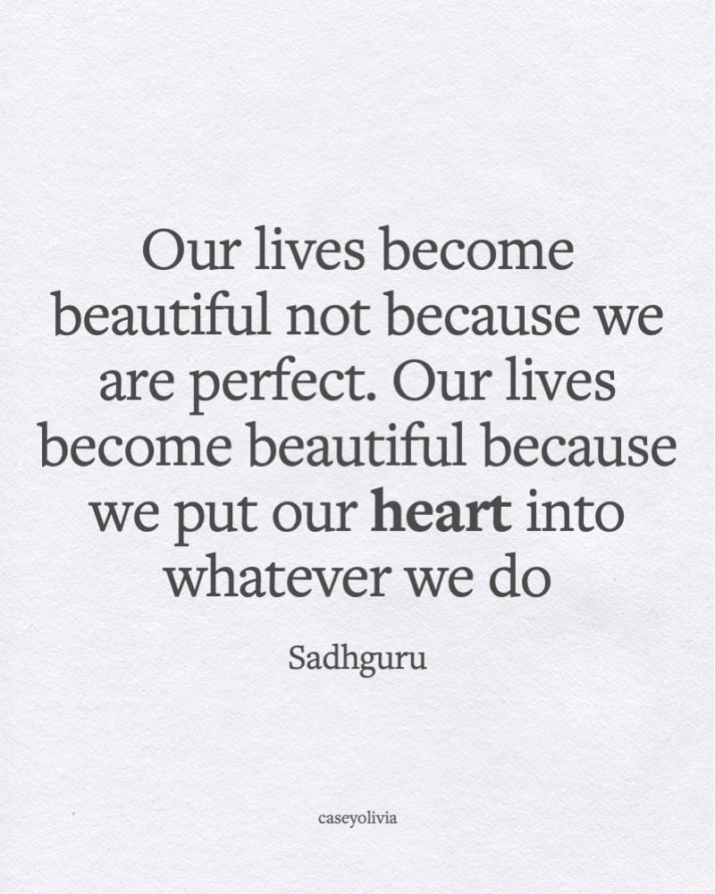 put our heart into whatever we do jagadish vasudev