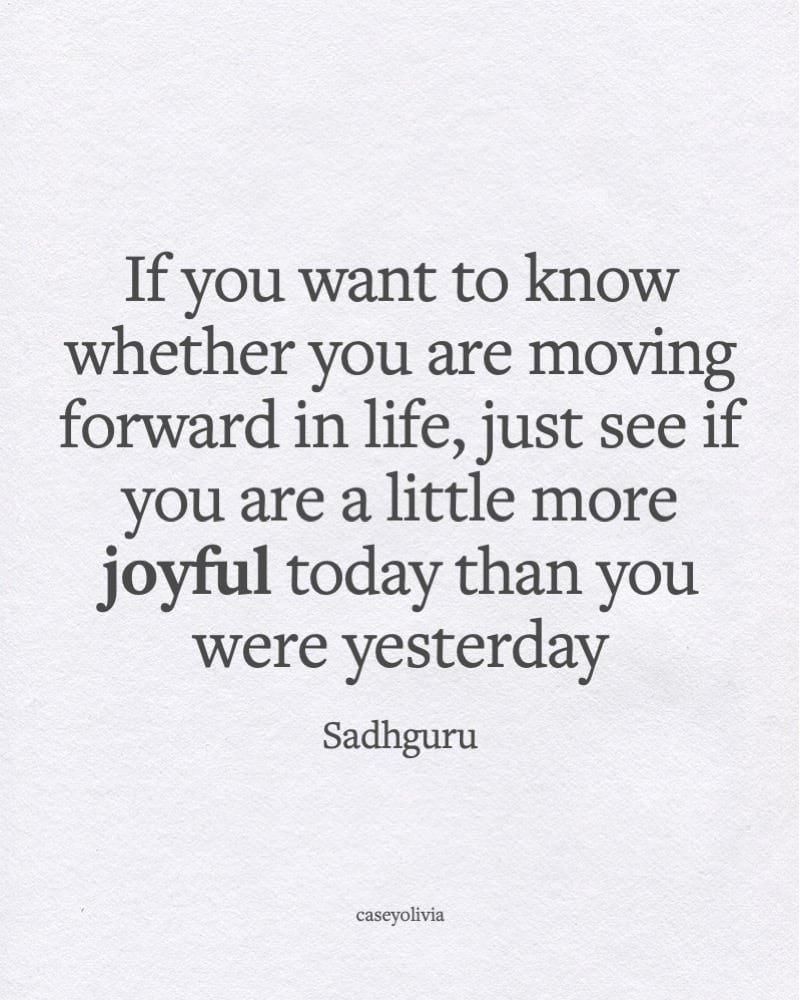 moving forward and being joyful in life