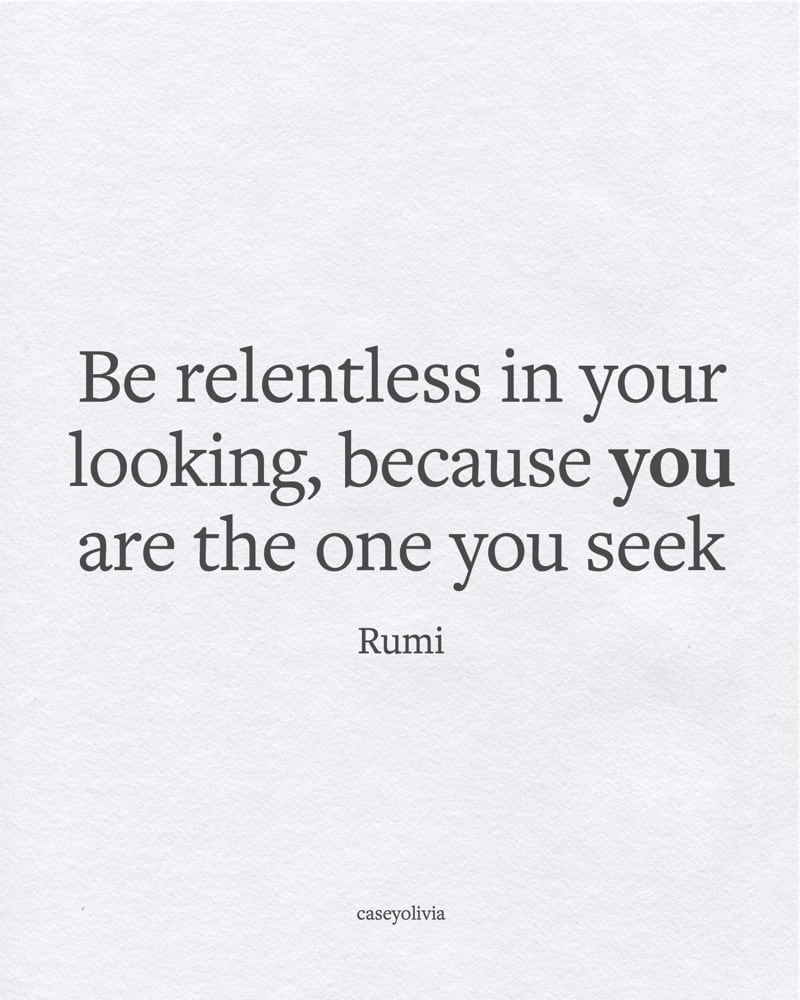 rumi be relentless optimistic mindset quote