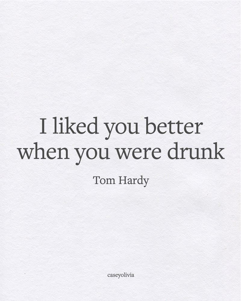 tom hardy like you better funny quote