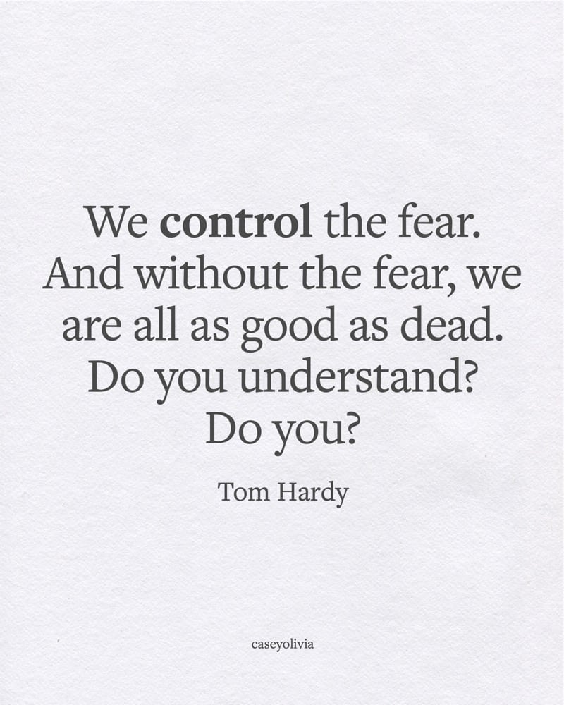 tom hardy control the fear