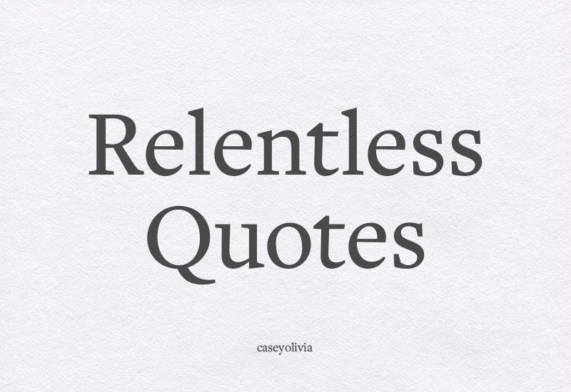 relentless quote images and inspirational captions