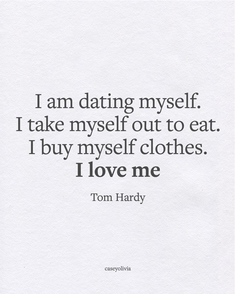 love yourself tom hardy saying