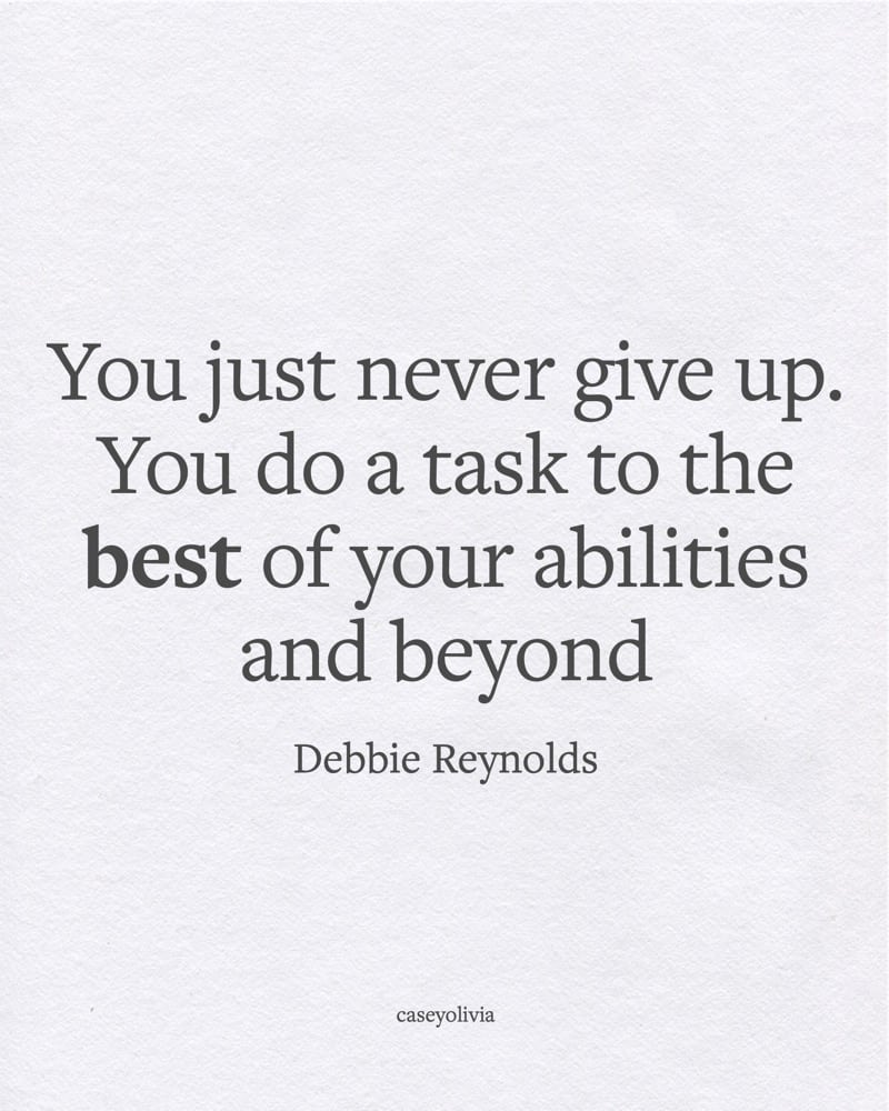 debbie reynolds never give up relentless quote